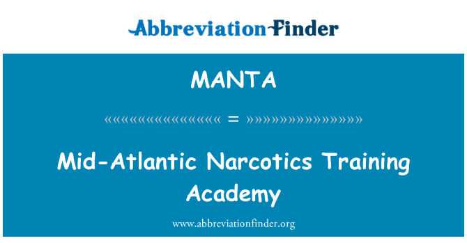 MANTA: Mid-Atlantic narkotika Training Academy