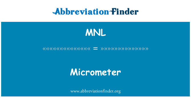 MNL: Micrometer