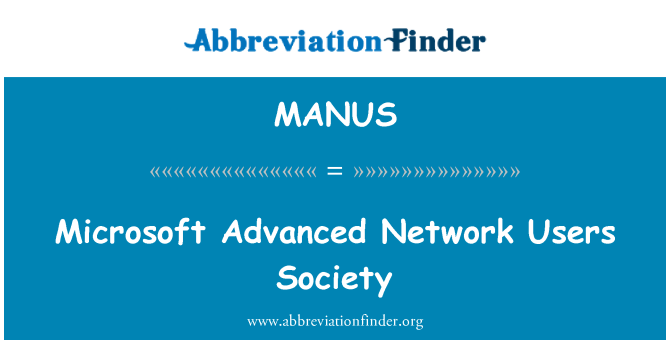 MANUS: Uwch Cymdeithas defnyddwyr rhwydwaith Microsoft