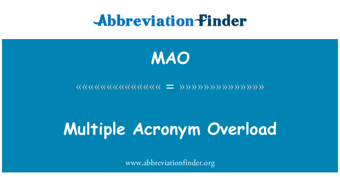 MAO: Multiple Acronym Overload