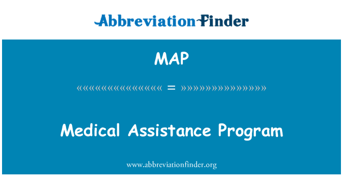 MAP: Medical Assistance Program