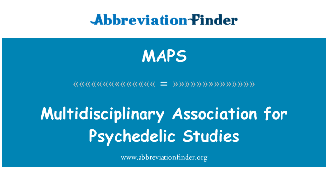MAPS: Multidisciplinary Association for Psychedelic Studies