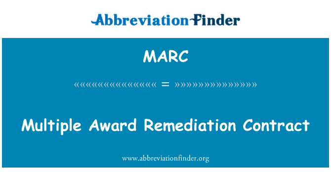 MARC: Multiple Award Remediation Contract