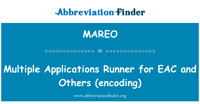 MAREO: Više aplikacija trkač za EAC i drugi (kodiranje)