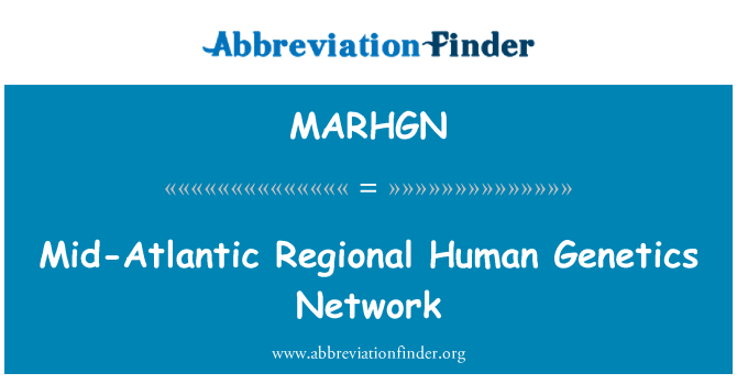 MARHGN: Mid-Atlantic Regional Human Genetics Network