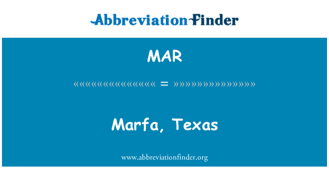 MAR: Marfa, Texas