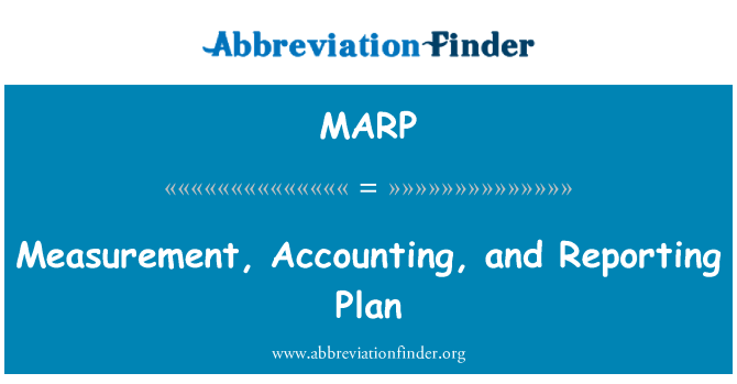 MARP: Measurement, Accounting, and Reporting Plan