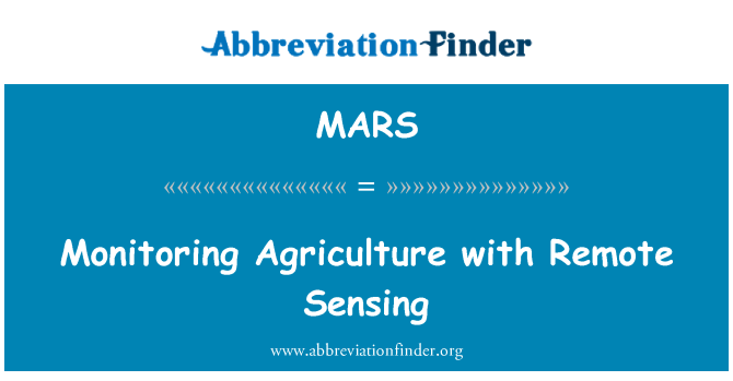 MARS: Monitoring Agriculture with Remote Sensing