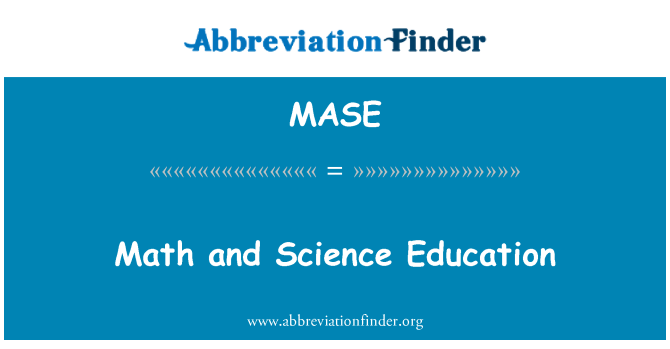 MASE: Math and Science Education