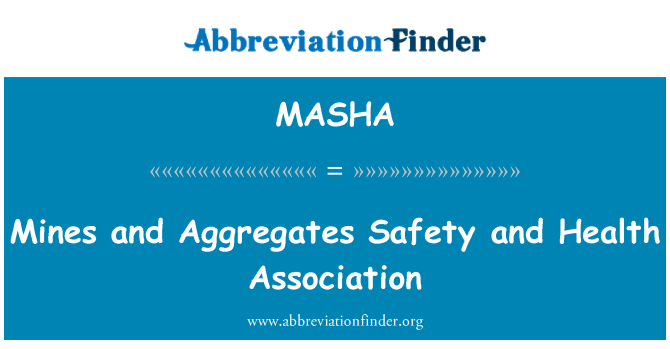 MASHA: Mines and Aggregates Safety and Health Association