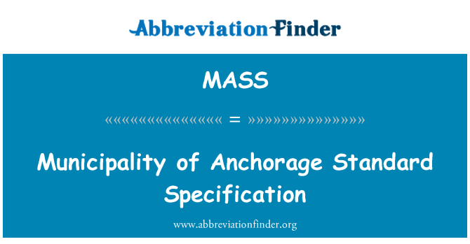 MASS: Municipality of Anchorage Standard Specification