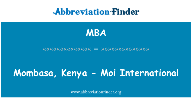 MBA: Mombasa, Kenya - Moi internacional