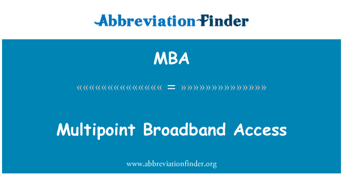 MBA: Многоточечный широкополосный доступ