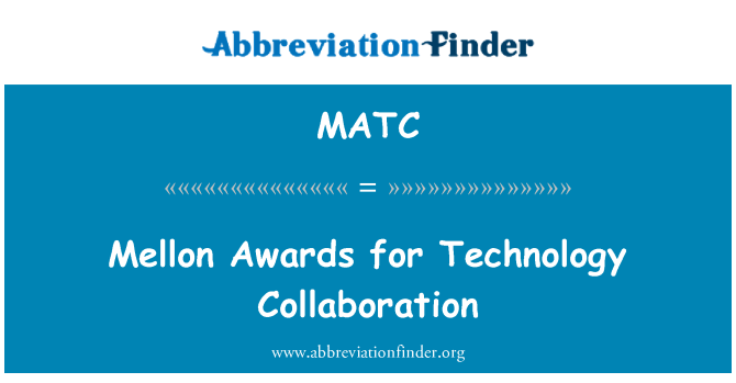 MATC: Mellon Awards for Technology Collaboration