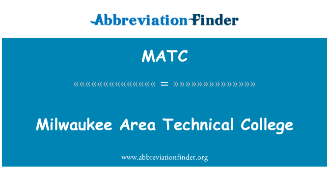 MATC: Milwaukee Area Technical College