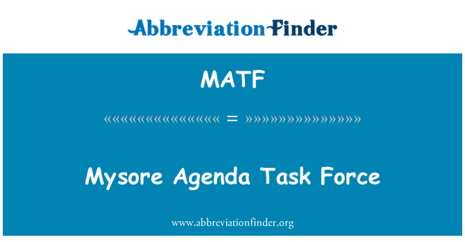 MATF: Mysore dagsorden taskforce