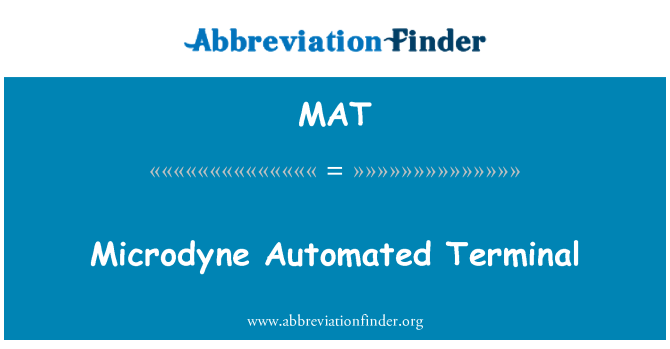 MAT: Microdyne Automated Terminal