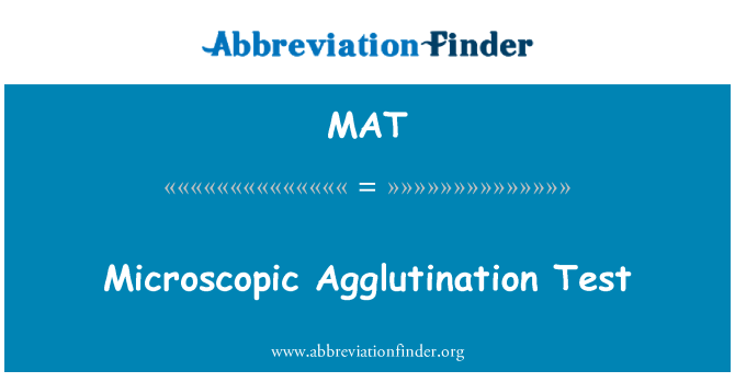 MAT: Mikroskobik Aglutinasyon Test