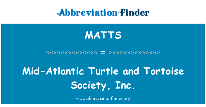 MATTS: Mid-Atlantic Turtle and Tortoise Society, Inc.