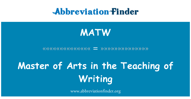 MATW: Master of Arts in the Teaching of Writing
