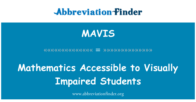 MAVIS: Mathematik für Sehbehinderte Schüler zugänglich