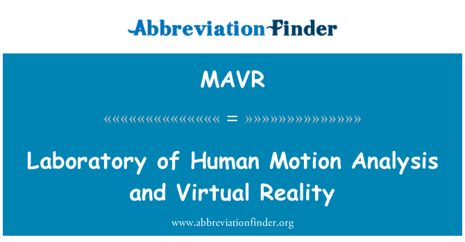 MAVR: Лабораторія людини рух аналізу та віртуальної реальності