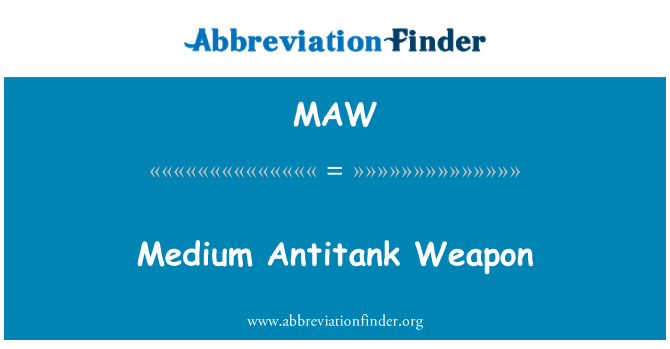 MAW: الأسلحة المضادة للدبابات المتوسطة