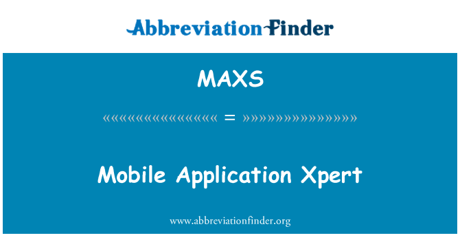 MAXS: Mobile Application Xpert