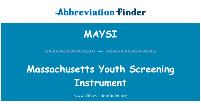 MAYSI: Massachusetts Youth Screening-Instrument