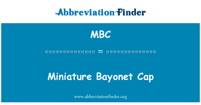 MBC: Miniature bajonetten Cap