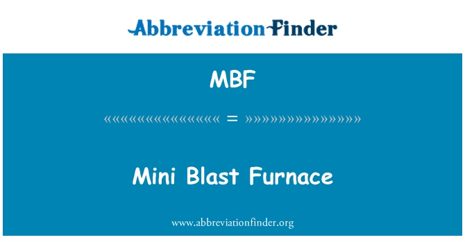 MBF: मिनी ब्लास्ट फर्नेस