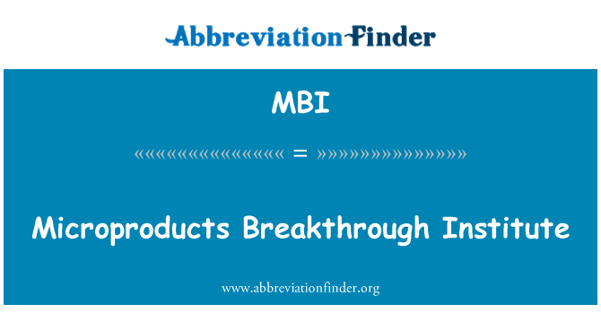 MBI: Microproducts terobosan Institute