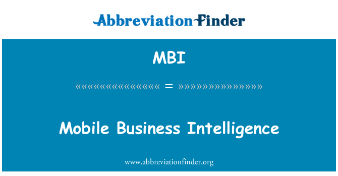 MBI: Mobile Business Intelligence