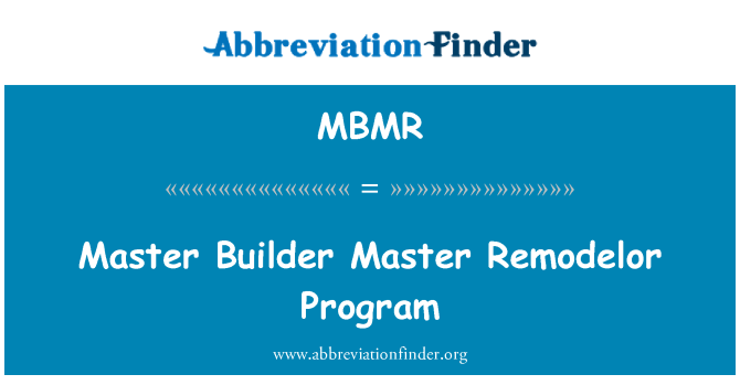 MBMR: Remodelor Master Builder Magister