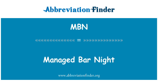 MBN: Managed Bar Night