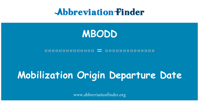 MBODD: Mobilization Origin Departure Date