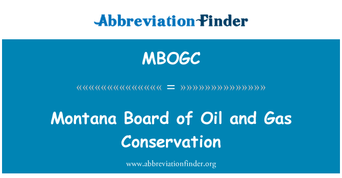 MBOGC: Montana-Board von Öl und Gas-Erhaltung