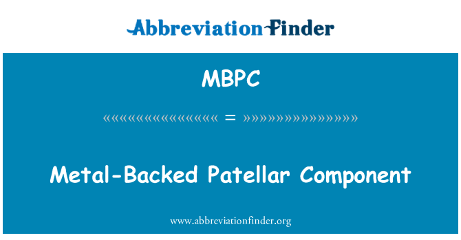 MBPC: Metal-Backed Patellar Component