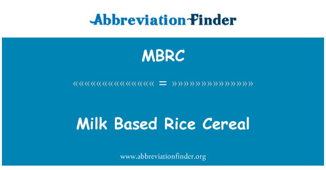 MBRC: Milk Based Rice Cereal