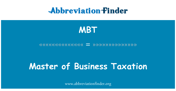 MBT: Master of Business Taxation