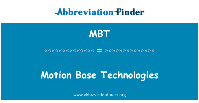 MBT: Motion Base Technologies