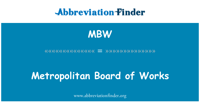 MBW: Metropolitan Board av verk