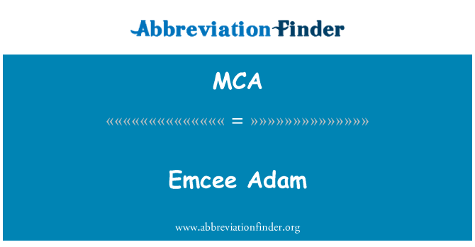 MCA: Emcee Adam