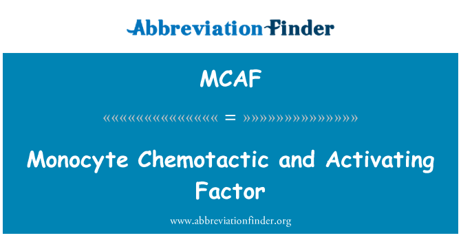 MCAF: Monocyte Chemotactic ak Activation dekonpoze an faktè
