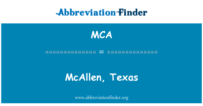 MCA: McAllen, Texas