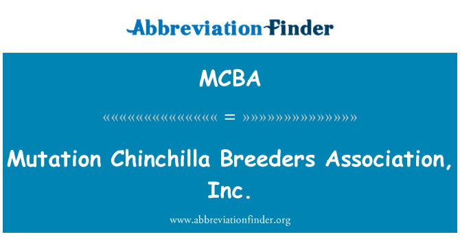MCBA: Mutation Chinchilla Breeders Association, Inc.