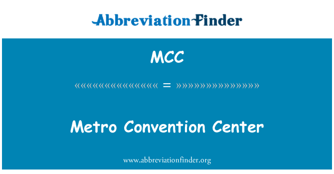 MCC: Metro Convention Center