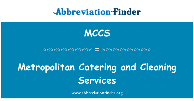 MCCS: Metropolitan katering dan layanan pembersihan