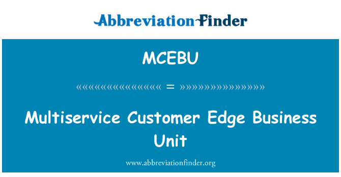 MCEBU: Multiservice kunde kanten forretningsenhet
