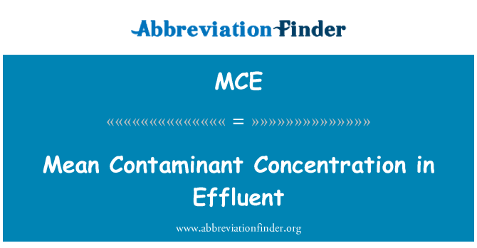 MCE: Mean Contaminant Concentration in Effluent